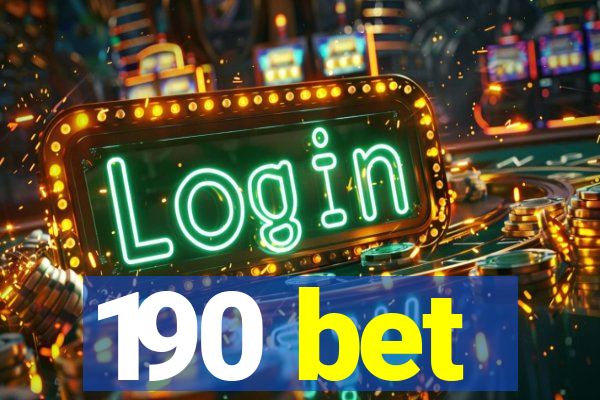 190 bet